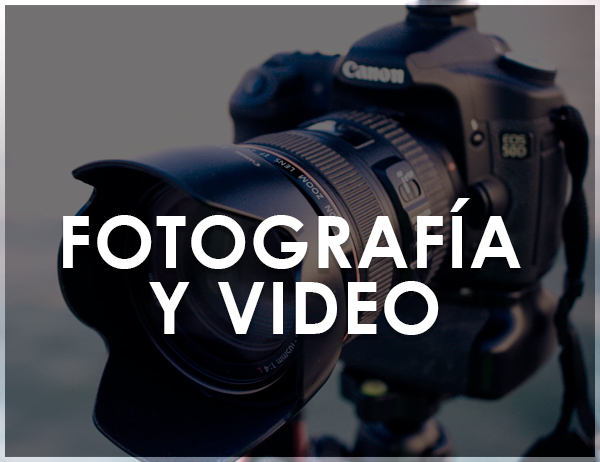 Fotografía y Vídeo
